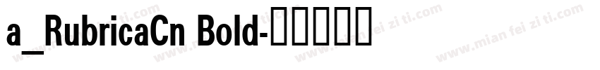 a_RubricaCn Bold字体转换
